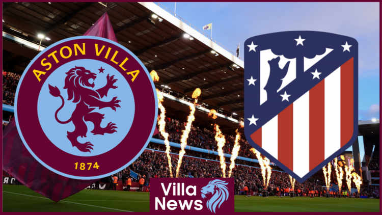 Aston Villa and Atletico Madrid